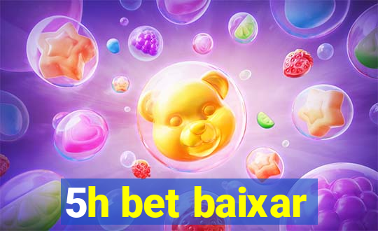 5h bet baixar